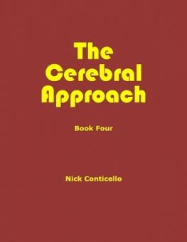 Nick Conticello - The Cerebral Approach: Book Four